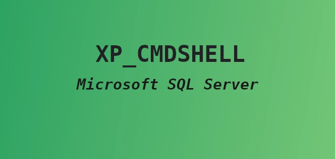 Activar XP_CMDSHELL en Microsoft SQL Server